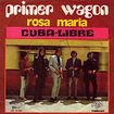 PRIMER WAGON / Cuba-Libre / Rosa Maria (7inch)
